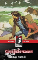 Crimen igual a vacaciones (Spanish Edition) 1619510413 Book Cover