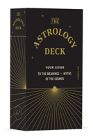 The Astrology Deck: Your Guide to the Meanings and Myths of the Cosmos 1797206915 Book Cover