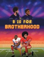 B Is For Brotherhood 162676719X Book Cover