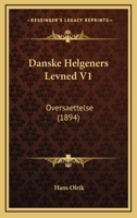 Danske Helgeners Levned V1: Oversaettelse (1894) 1168129826 Book Cover
