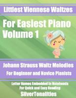 Littlest Viennese Waltzes for Easiest Piano Volume 1 1983676349 Book Cover