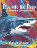 Dive into the Deep: An Underwater Coloring Expedition B0CH22Q8YB Book Cover