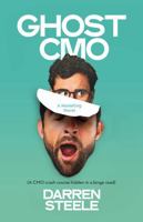 Ghost CMO: A Marketing Novel B0FYBXPZJ3 Book Cover