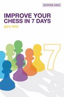 Improve Your Chess in 7 Days 0713490500 Book Cover