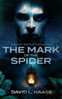 The Mark of the Spider: A Black Orchid Chronicle (Black Orchid Chronicles) (Volume 1) 0999484737 Book Cover