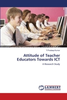 Attitude of Teacher Educators Towards ICT 3659143316 Book Cover