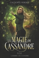 L'arbre de cendre: La magie de Cassandre, Tome I (French Edition) B088N267QS Book Cover