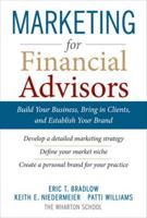 Marketing for Financial Advisors: Build Your Business by Establishing Your Brand, Knowing Your Clients and Creating a Marketing Plan 0071605142 Book Cover