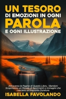 Un Tesoro di Emozioni in Ogni Parola e Ogni Illustrazione: Attraverso le Pagine di Questo Libro, i Bambini Scopriranno un Mondo di Sentimenti e ... un'impronta Duratura (Italian Edition) 1088061346 Book Cover