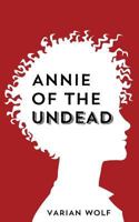 Annie of the Undead 1481241869 Book Cover