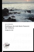 Poétique Du Mal Dans l'Oeuvre de Voltaire 3838170474 Book Cover