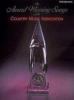 The Award-Winning Songs Of The Country Music Association - First Edition 0881882836 Book Cover