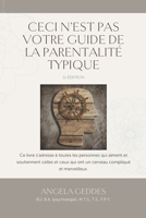 Ceci n’est pas votre guide de la parentalité typique: 2e ÉDITION (French Edition) B0FDQFW3GD Book Cover