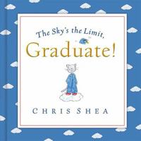 The Sky's the Limit, Graduate! 1404101934 Book Cover