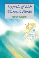 Legends of Irish Witches & Fairies 1781179220 Book Cover