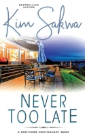 Never Too Late 1737114283 Book Cover