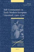 Self-Commentary in Early Modern European Literature, 1400-1700 9004346864 Book Cover