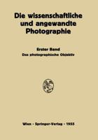 Das Photographische Objektiv 3709180260 Book Cover