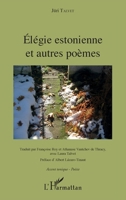 Élégie estonnienne et autres poèmes: Traduit par Françoise Roy et Athanase Vantchev de Thracy, avec Laura Talvet Préface d'Albert Lazaro-Tinaut (Accent Tonique - Poésie) (French Edition) 2343097739 Book Cover