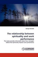 The Relationship Between Spirituality and Work Performance 3838353331 Book Cover
