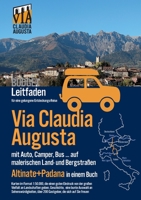 Via Claudia Augusta mit Auto, Camper, Bus, ... Altinate + Padana BUDGET: Leitfaden für eine gelungene Entdeckungs-Reise (schwarz-weiß) 3753405442 Book Cover