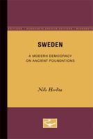 Sweden: A Modern Democracy on Ancient Foundations 0816659354 Book Cover