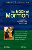 The Book Of Mormon: Selections Annotated & Explained (Skylight Illuminations) 1594730768 Book Cover