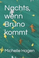 Nachts, wenn Bruno kommt (German Edition) B0CLJKJC9M Book Cover