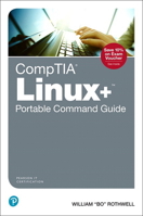 Comptia Linux+ Portable Command Guide: All the Commands for the Comptia Xk0-004 Exam in One Compact, Portable Resource 0135591848 Book Cover