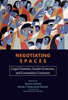 Negotiating Spaces: Legal Domains, Gender Concerns and Community Constructs 0198076630 Book Cover