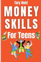 Money Skills for Teens B0CVSG1WHP Book Cover