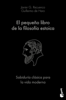El pequeño libro de la filosofía estoica: sabiduría clásica para la vida moderna / The Little Book of Stoicism (Spanish Edition) 6076390077 Book Cover