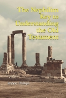 The Nephilim Key to Understanding the Old Testament B0HJDDMMRR Book Cover