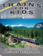 Trains for Kids: A Children's Picture Book about Trains: A Great Simple Picture Book for Kids to Learn about Different Types of Trains 1535411481 Book Cover