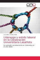 Liderazgo y estrés laboral en la Corporación Universitaria Lasallista 6203038059 Book Cover