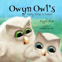 Owyn Owl's: Very First Winter 1500749524 Book Cover