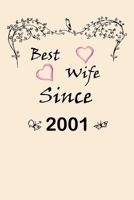 Best Wife Since 2001 Journal Couples Gift: White Lined Notebook / Journal/ Dairy/ planner couples Gift for valentines day, 200 Pages, 6x9, Soft Cover, Matte Finish 1673732348 Book Cover