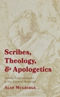 Scribes, Theology, and Apologetics 1498291228 Book Cover