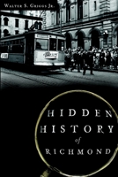 Hidden History of Richmond 1609496892 Book Cover