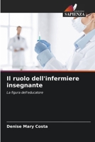 Il ruolo dell'infermiere insegnante: La figura dell'educatore 6206037908 Book Cover