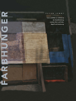 Farbhunger: Texte Und Bilder Zur Aufhebung Der Gewaltenteilung Zwischen Wort Und Farbe, Begriff Und Anschauung 3322912256 Book Cover