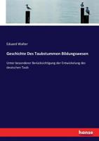 Geschichte Des Taubstummen Bildungswesen 3337000576 Book Cover