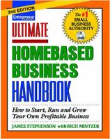 Ultimate Homebased Business Handbook: How to Start, Run and Grow Your Own Profitable Business [With CDROM] 1599181851 Book Cover
