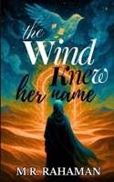 The Wind Knew Her Name B0FBP2W3PV Book Cover