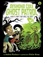 Ghosts Don't Ride Bikes, Do They? 1534410414 Book Cover