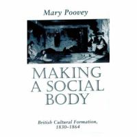 Making a Social Body: British Cultural Formation, 1830-1864 0226675246 Book Cover