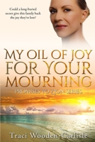 My Oil of Joy for Your Mourning 1505215528 Book Cover