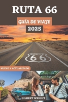 GUÍA DE VIAJE DE LA RUTA 66: El manual esencial para viajes por carretera con consejos de expertos, paradas imperdibles, música americana clásica y ... de Estados Unidos (Spanish Edition) B0DZVBTHSQ Book Cover