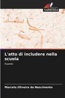 L'atto di includere nella scuola (Italian Edition) 6209410502 Book Cover