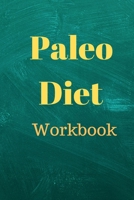 Paleo Diet Workbook: Track Healthy Weight Loss 169001881X Book Cover